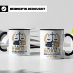 Rechtspfleger Tasse Alles wird gut der Rechtspfleger ist jet – Schwarz [farbe:schwarz]