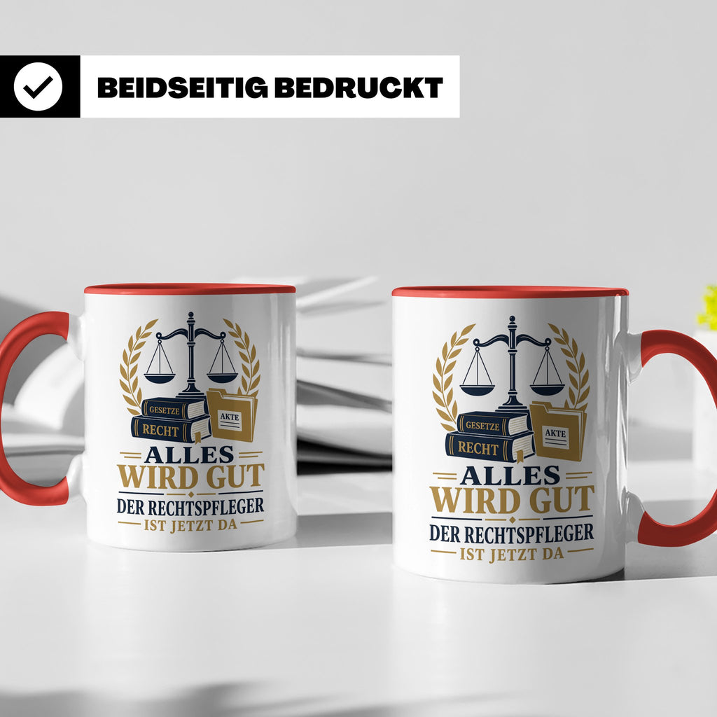 Rechtspfleger Tasse Alles wird gut der Rechtspfleger ist jet – Rot [farbe:rot]