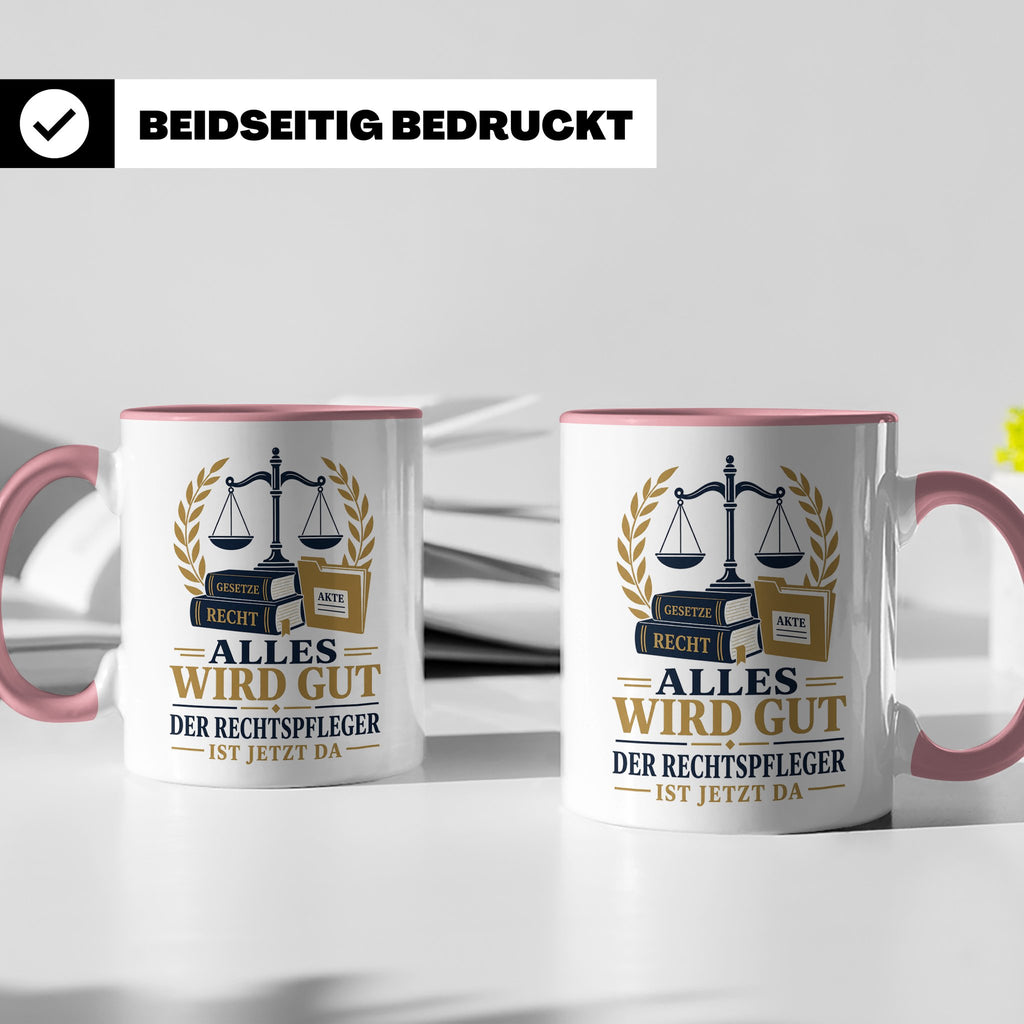 Rechtspfleger Tasse Alles wird gut der Rechtspfleger ist jet – Rosa [farbe:rosa]