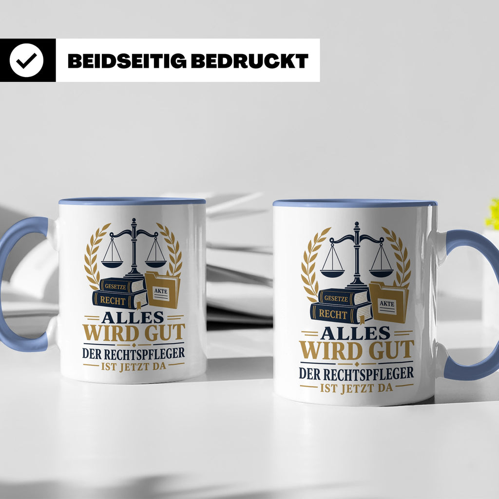 Rechtspfleger Tasse Alles wird gut der Rechtspfleger ist jet – Blau [farbe:blau]