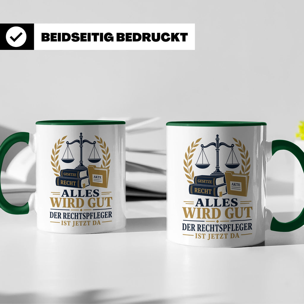 Rechtspfleger Tasse Alles wird gut der Rechtspfleger ist jet – Grün [farbe:grün]