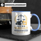 Rechtspfleger Tasse Alles wird gut der Rechtspfleger ist jet – Blau [farbe:blau]