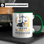 Rechtspfleger Tasse Alles wird gut der Rechtspfleger ist jet – Grün [farbe:grün]