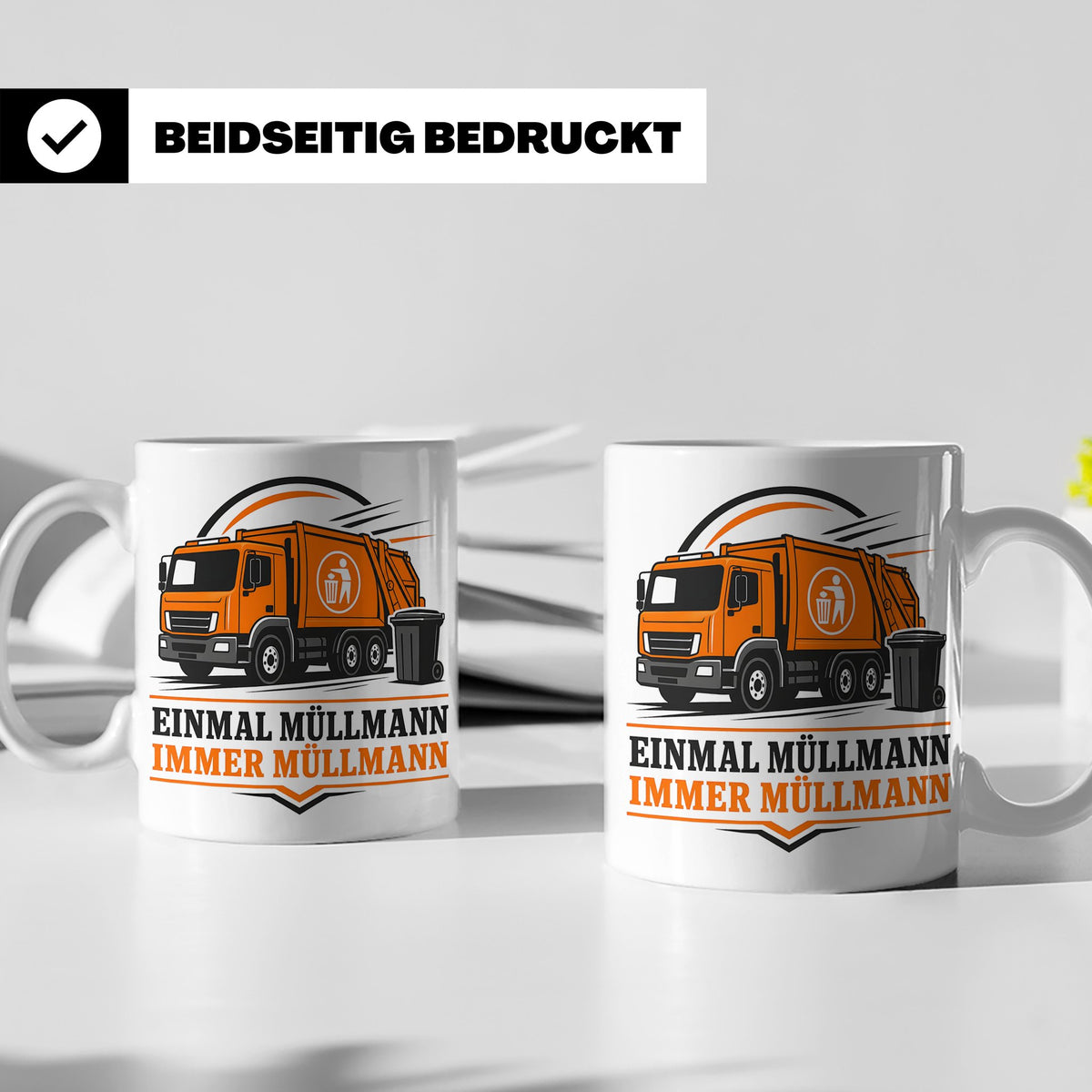 Tasse Einmal Müllmann immer Müllmann - Geschenk für Müllwerk – Weiß [farbe:weiß]