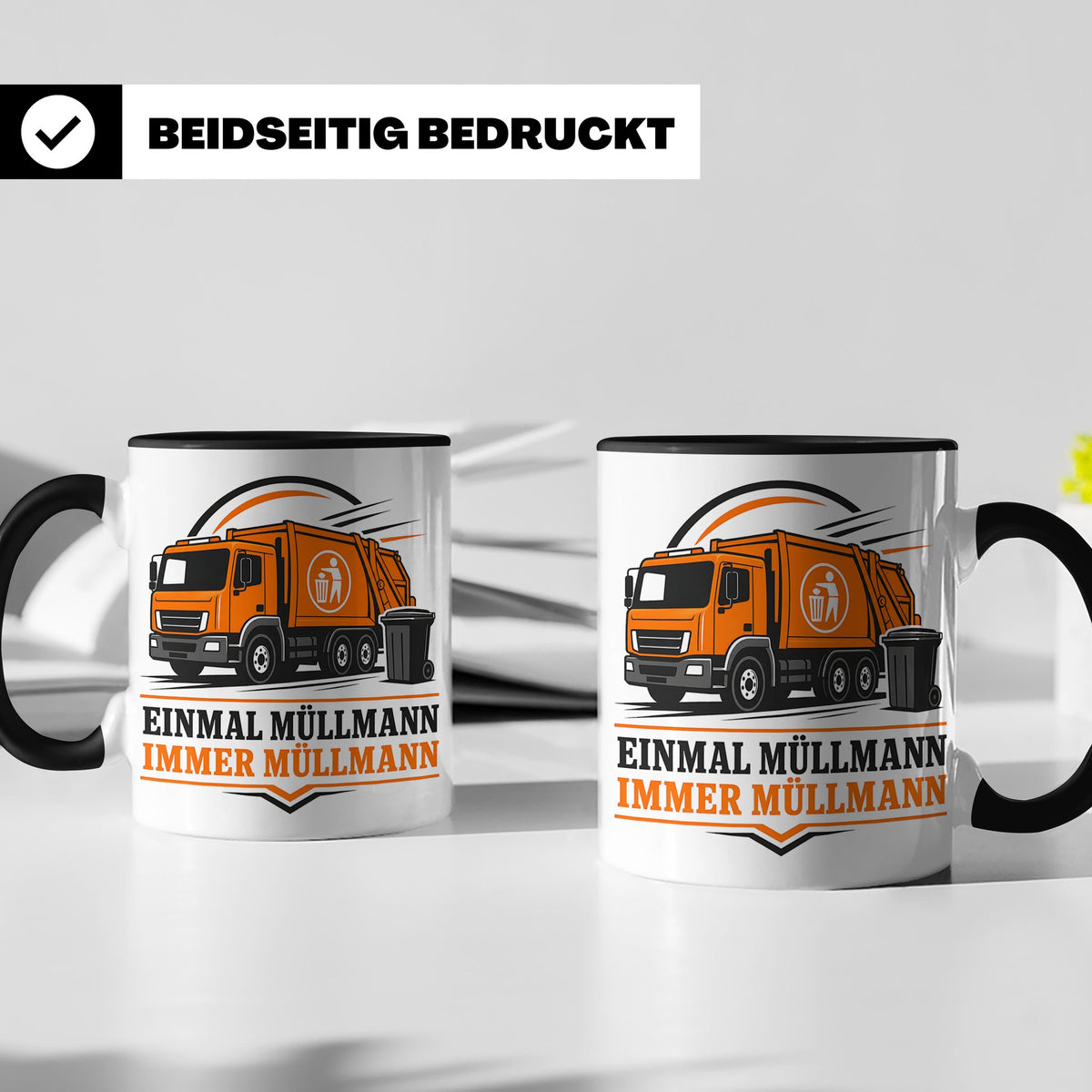 Tasse Einmal Müllmann immer Müllmann - Geschenk für Müllwerk – Schwarz [farbe:schwarz]