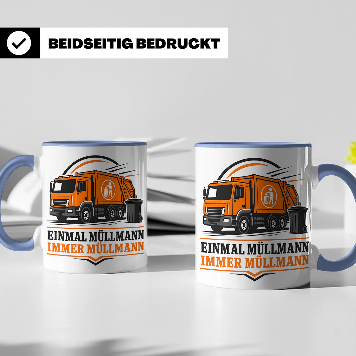 Tasse Einmal Müllmann immer Müllmann - Geschenk für Müllwerk – Blau [farbe:blau]