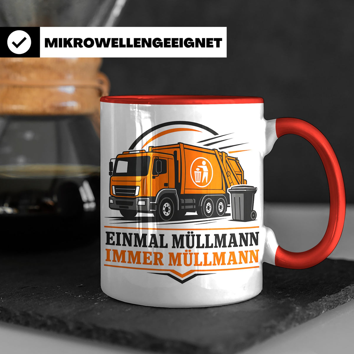 Tasse Einmal Müllmann immer Müllmann - Geschenk für Müllwerk – Rot [farbe:rot]