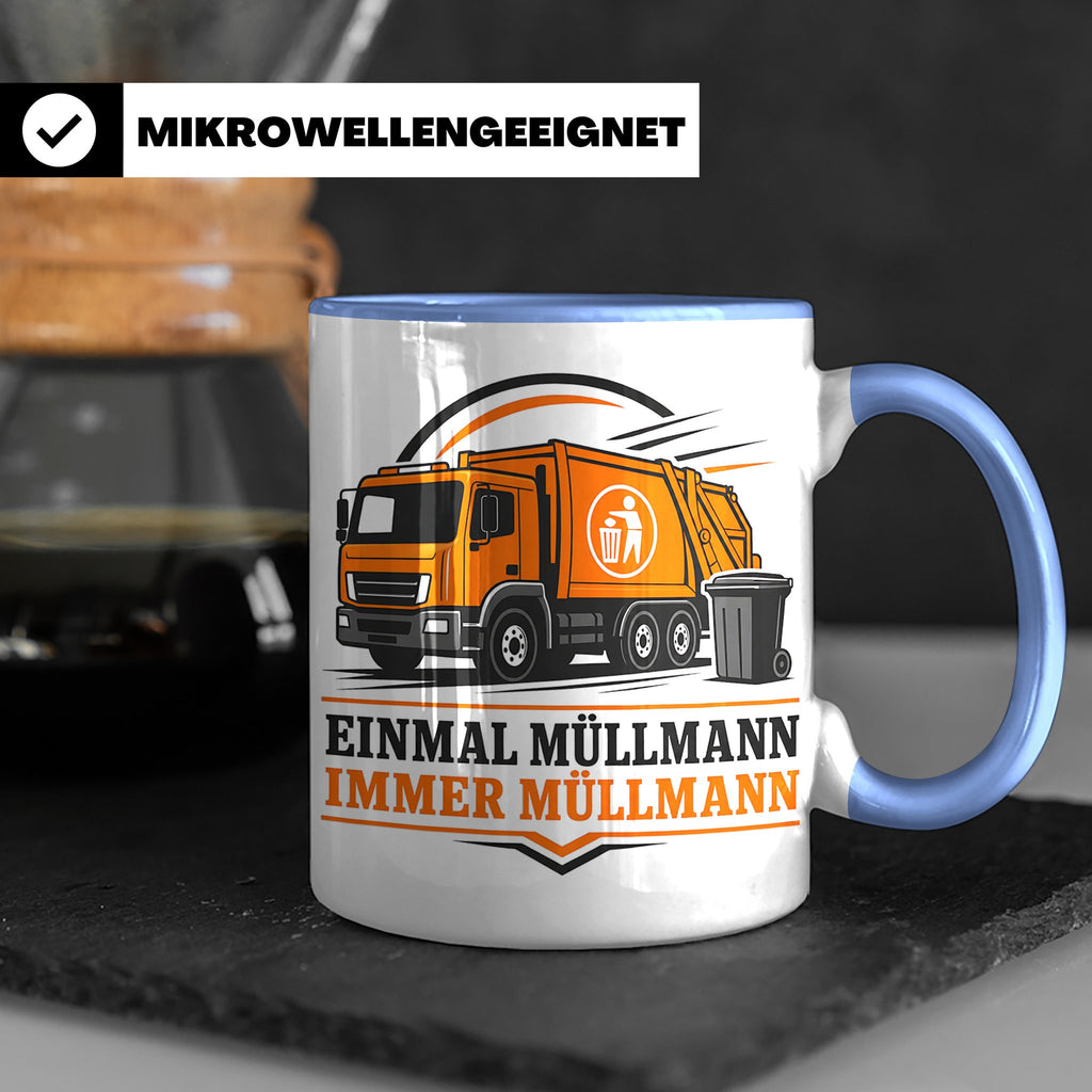 Tasse Einmal Müllmann immer Müllmann - Geschenk für Müllwerk – Blau [farbe:blau]