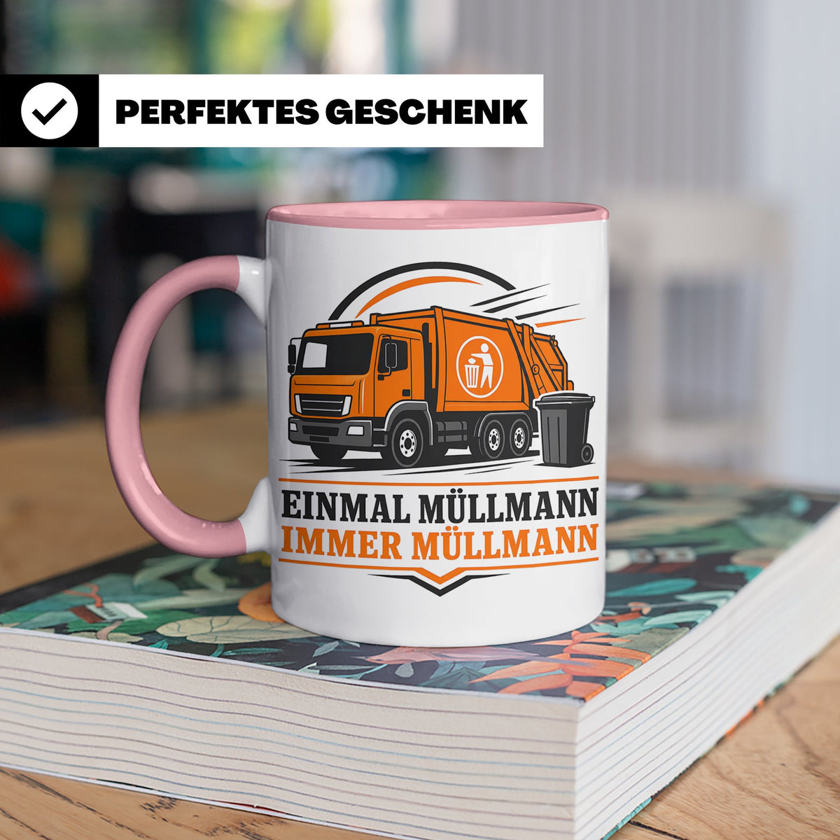 Tasse Einmal Müllmann immer Müllmann - Geschenk für Müllwerk – Rosa [farbe:rosa]