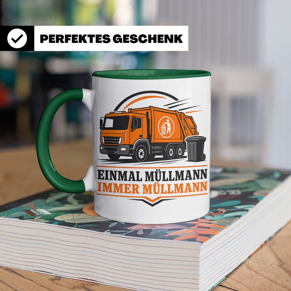 Tasse Einmal Müllmann immer Müllmann - Geschenk für Müllwerk – Grün [farbe:grün]