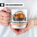 Tasse Einmal Müllmann immer Müllmann - Geschenk für Müllwerk – Weiß [farbe:weiß]