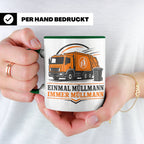 Tasse Einmal Müllmann immer Müllmann - Geschenk für Müllwerk – Grün [farbe:grün]