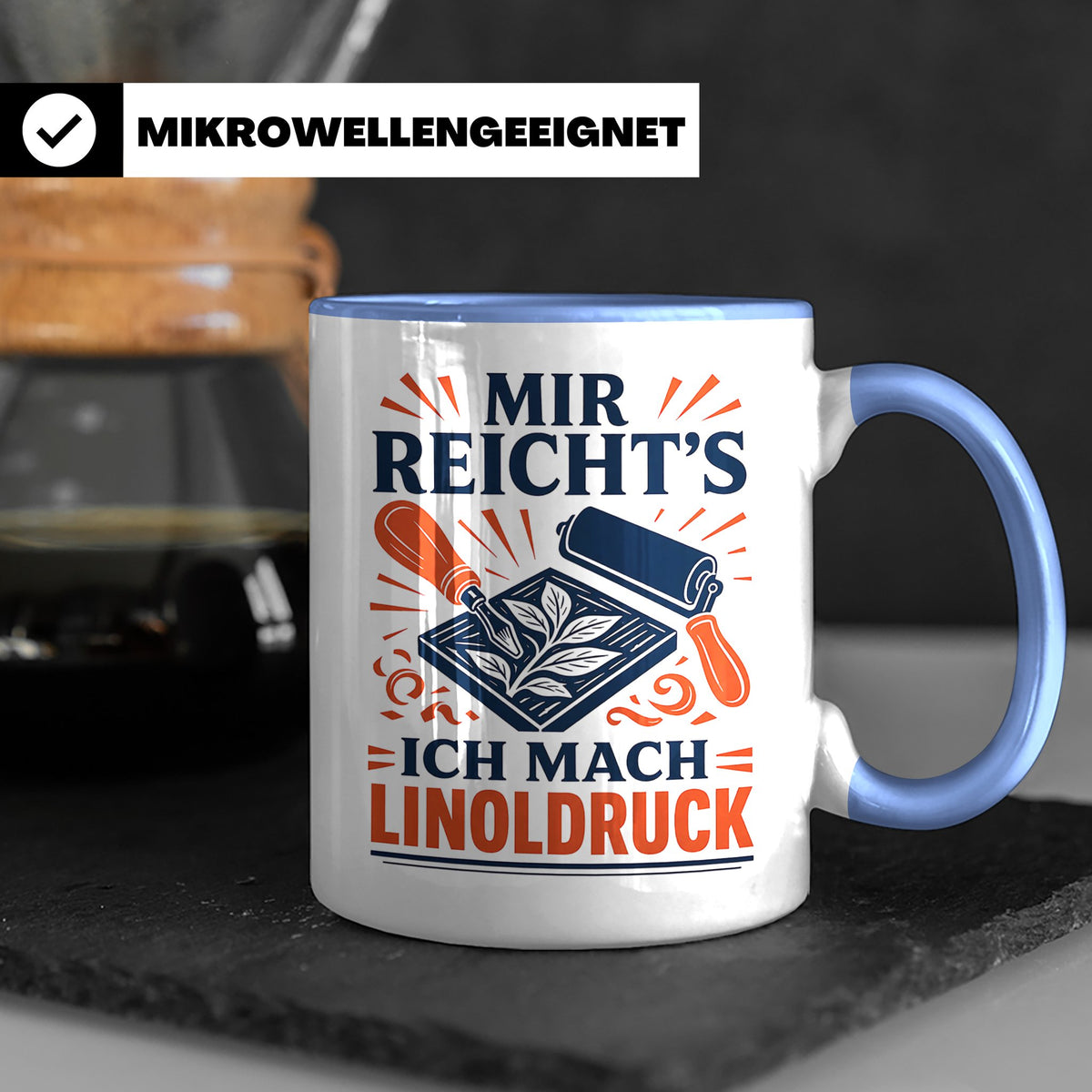 Linoldruck Tasse Mir reichts ich mach Linoldruck - Geschenk  – Blau [farbe:blau]