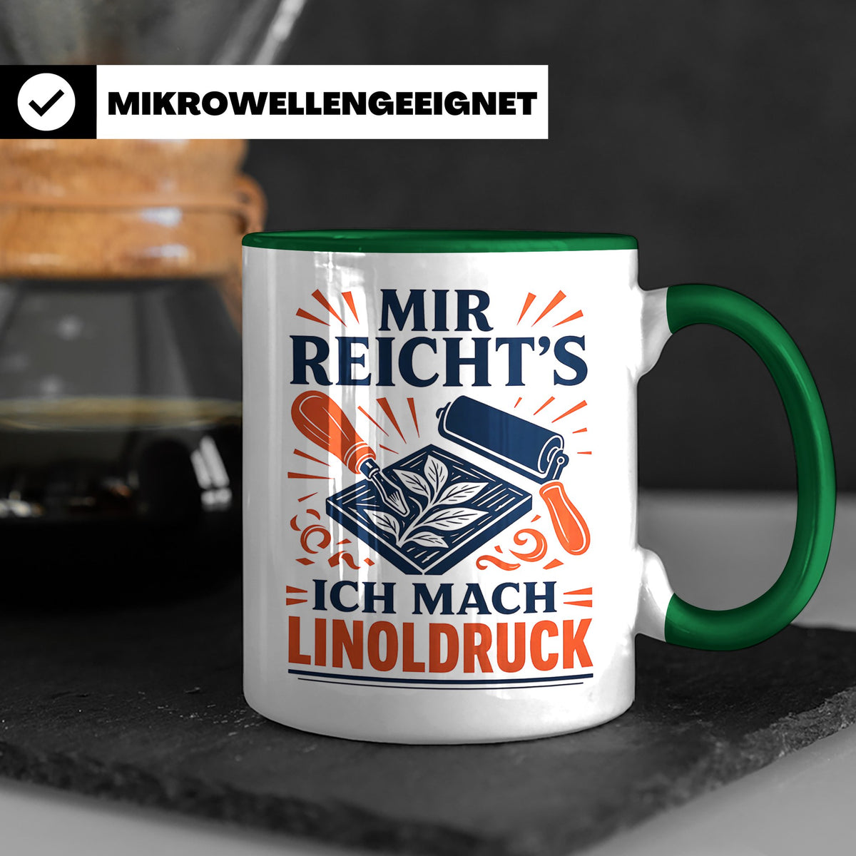 Linoldruck Tasse Mir reichts ich mach Linoldruck - Geschenk  – Grün [farbe:grün]