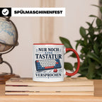 Tastatur Tasse Nur noch eine Tastatur versprochen - Geschenk – Rot [farbe:rot]