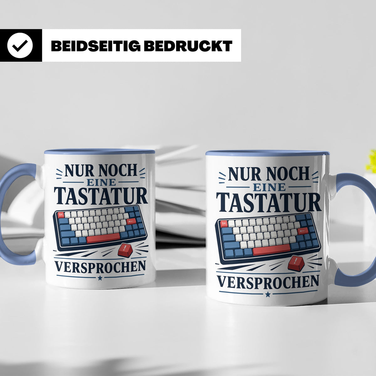 Tastatur Tasse Nur noch eine Tastatur versprochen - Geschenk – Blau [farbe:blau]