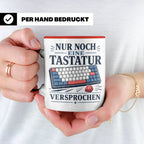 Tastatur Tasse Nur noch eine Tastatur versprochen - Geschenk – Rot [farbe:rot]