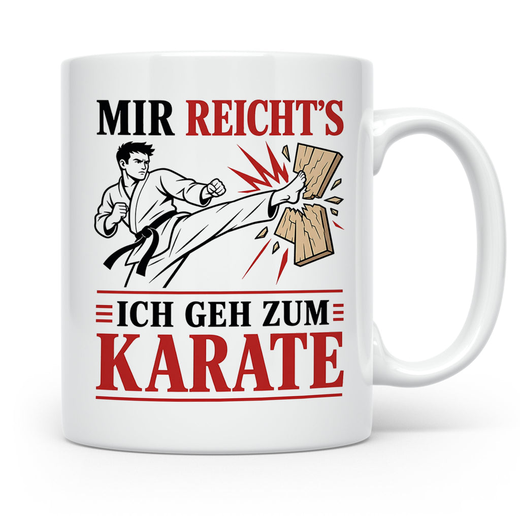Karate Tasse Mir reichts ich geh zum Karate - Geschenk für K – Weiß [farbe:weiß]