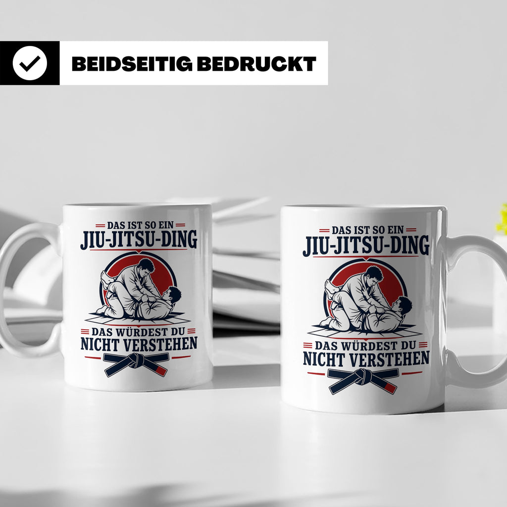 Jiu Jitsu Tasse Das ist so ein Jiu Jitsu Ding das würdest du – Weiß [farbe:weiß]