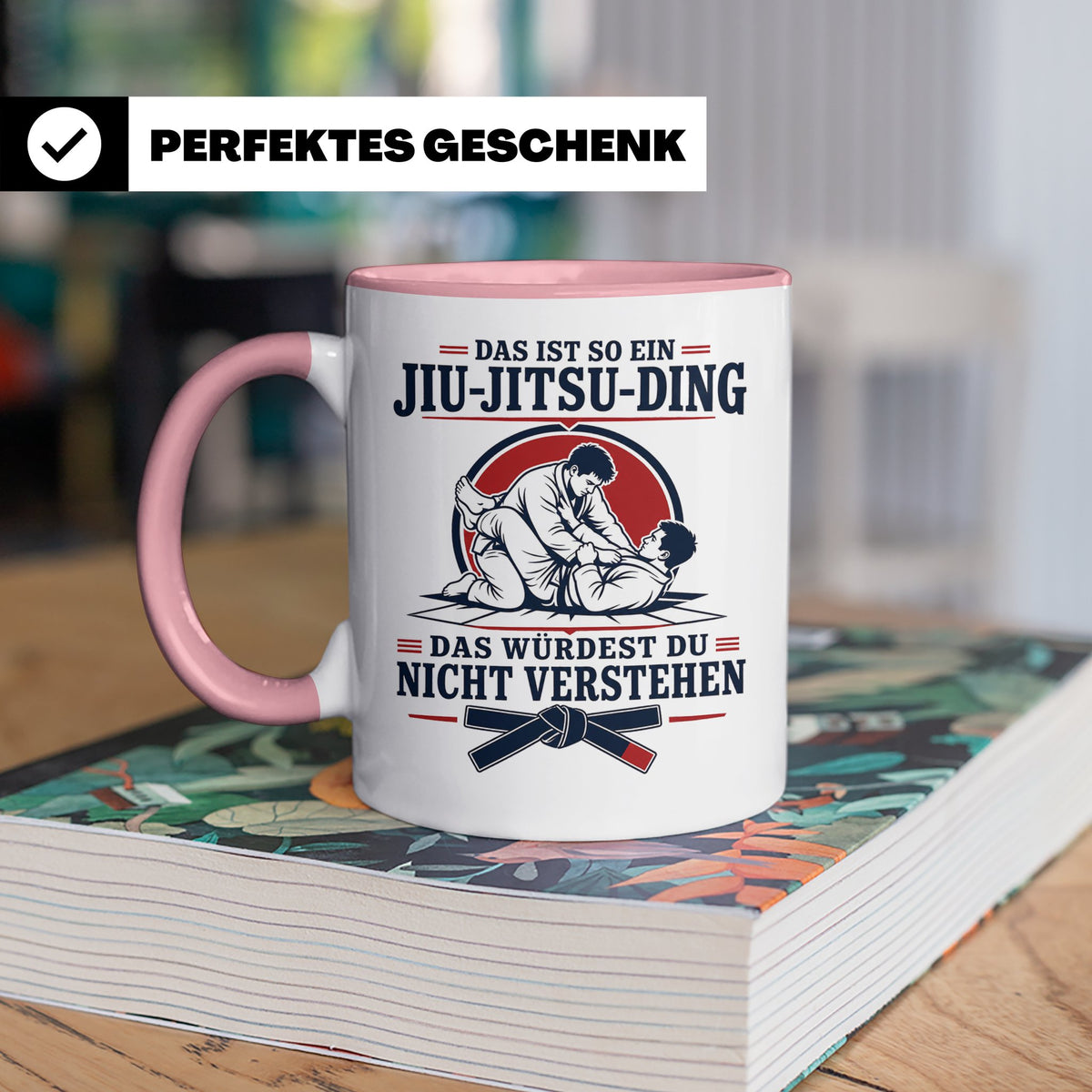Jiu Jitsu Tasse Das ist so ein Jiu Jitsu Ding das würdest du – Rosa [farbe:rosa]