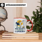 Capoeira Tasse Mir reichts ich geh zur Capoeira - Geschenk f – Rot [farbe:rot]