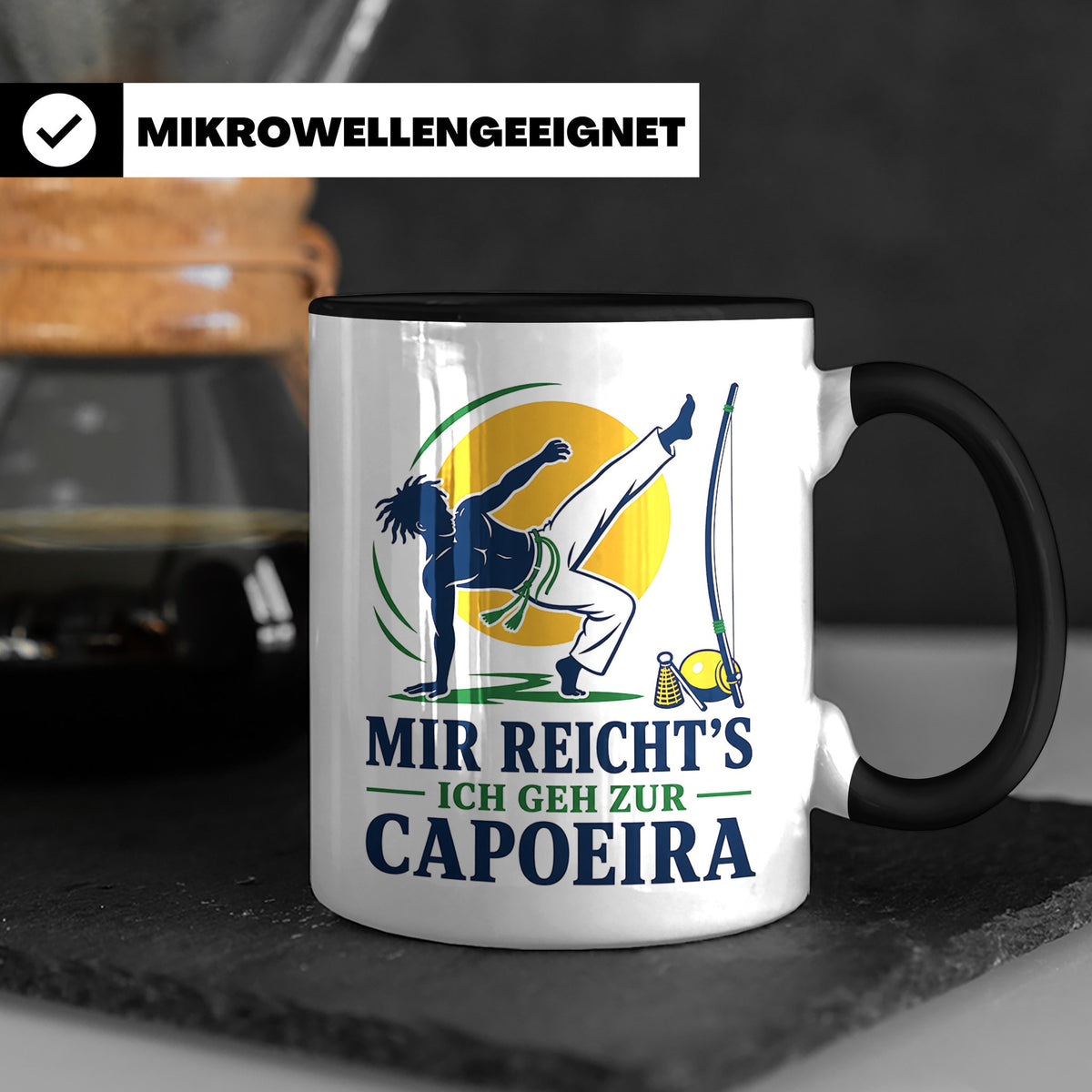 Capoeira Tasse Mir reichts ich geh zur Capoeira - Geschenk f – Schwarz [farbe:schwarz]