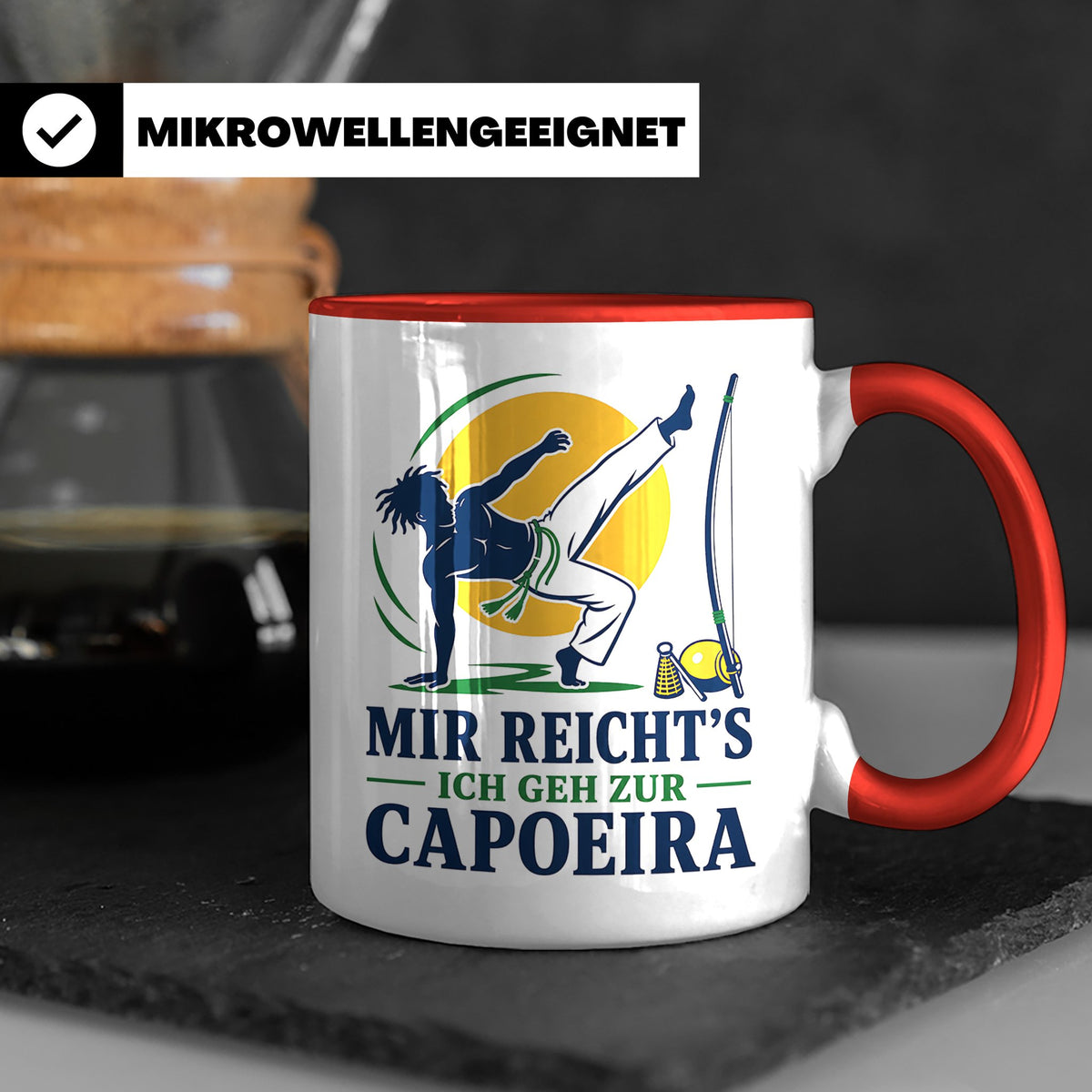 Capoeira Tasse Mir reichts ich geh zur Capoeira - Geschenk f – Rot [farbe:rot]
