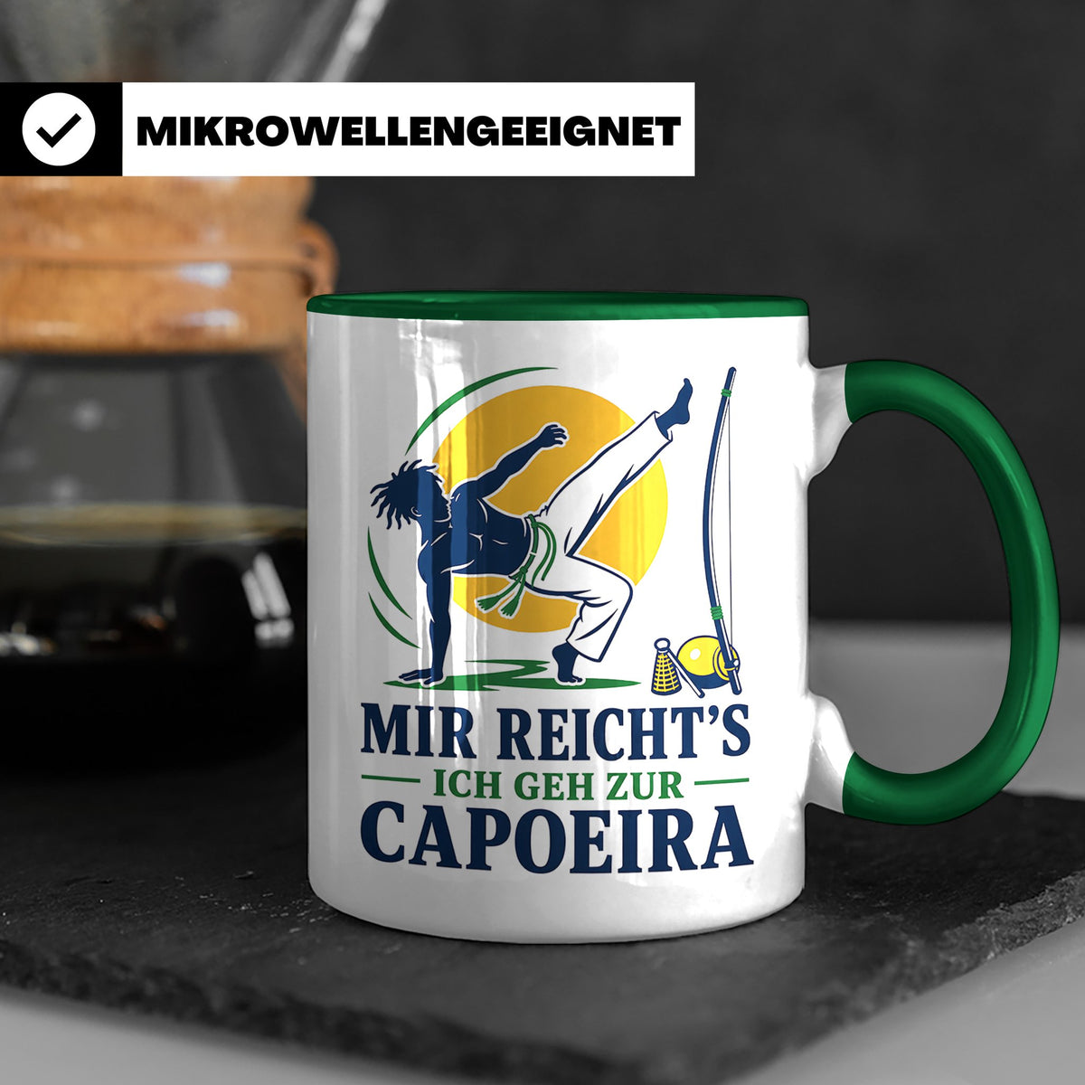 Capoeira Tasse Mir reichts ich geh zur Capoeira - Geschenk f – Grün [farbe:grün]