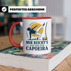 Capoeira Tasse Mir reichts ich geh zur Capoeira - Geschenk f – Rot [farbe:rot]