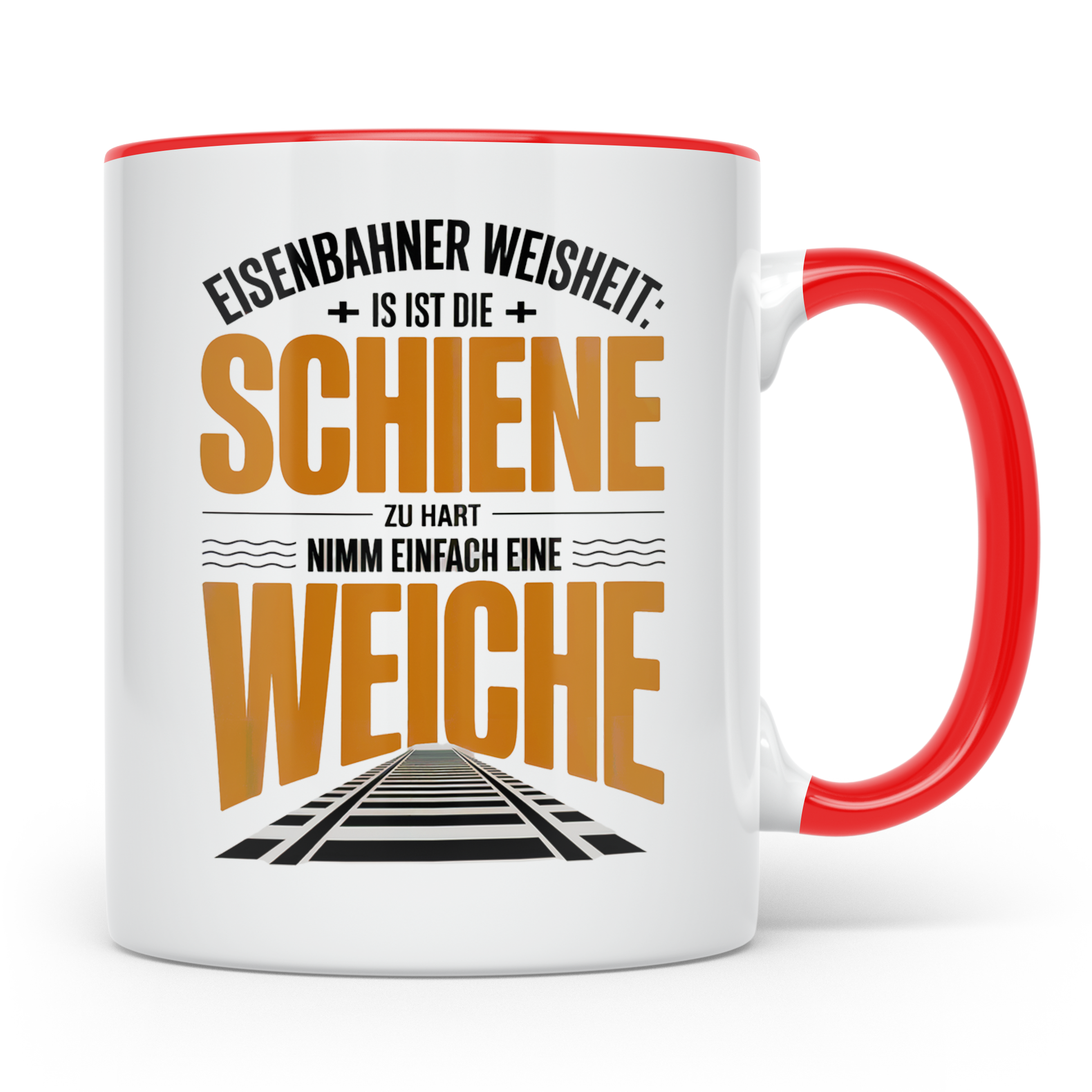 Eisenbahnerweisheit Tasse - Schiene zu Hart, Weiche Nutzen!  – Rot [farbe:rot]