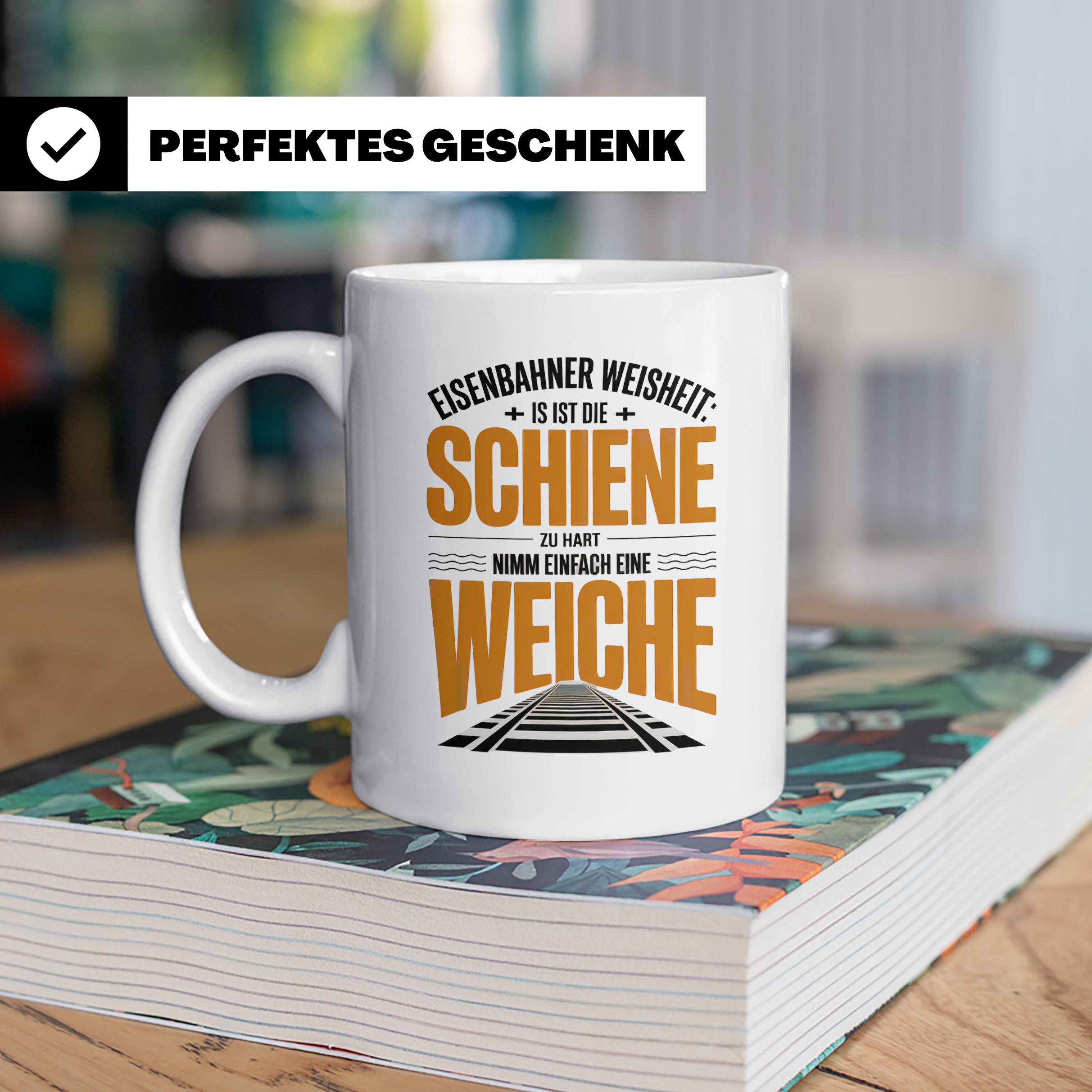 Eisenbahnerweisheit Tasse - Schiene zu Hart, Weiche Nutzen!  – Weiß [farbe:weiß]