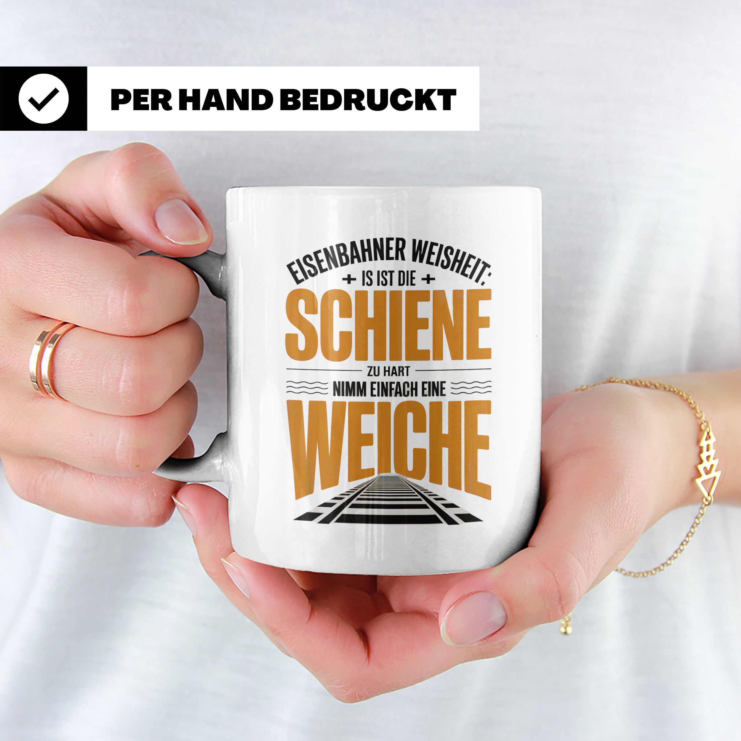 Eisenbahnerweisheit Tasse - Schiene zu Hart, Weiche Nutzen!  – Weiß [farbe:weiß]