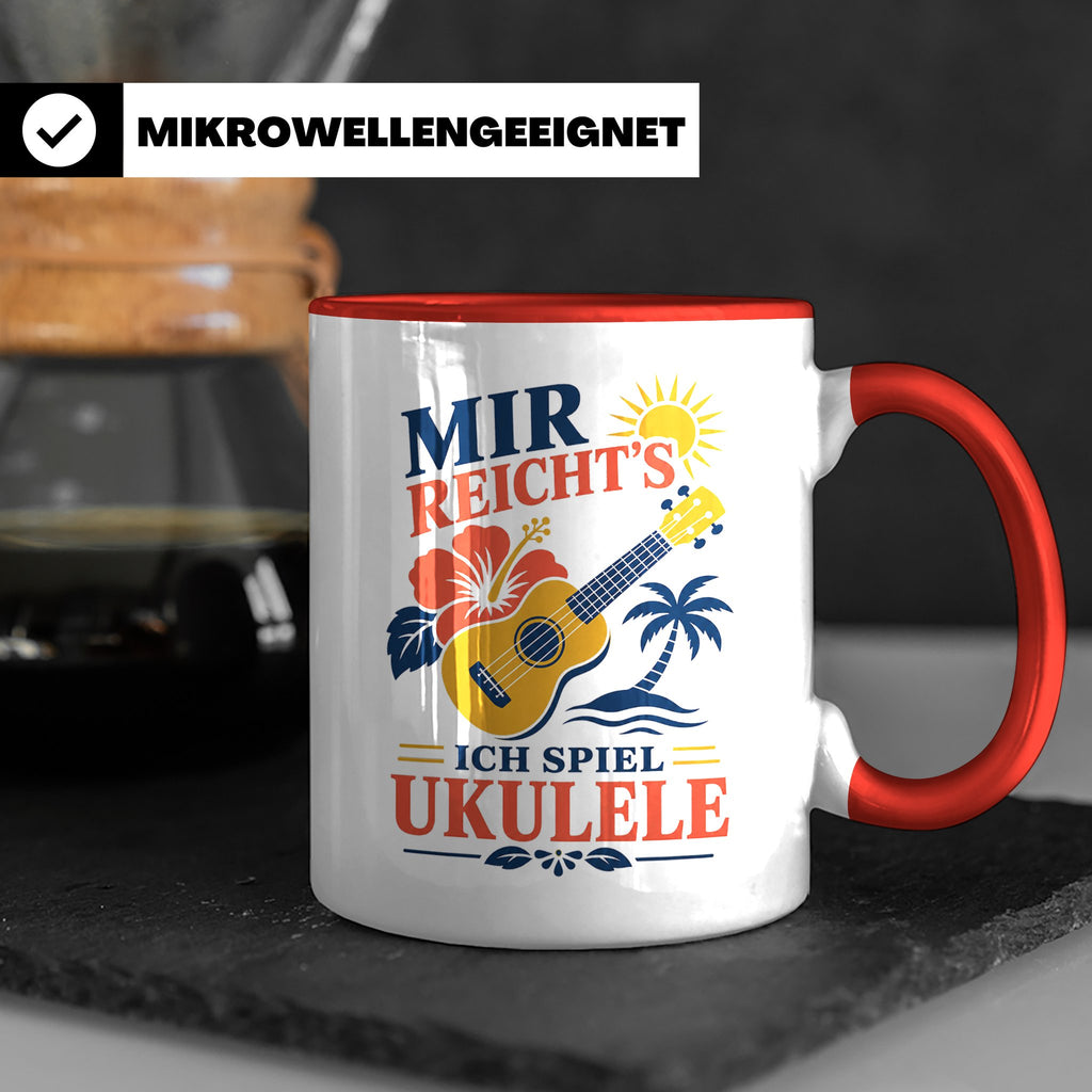 Ukulele Tasse Mir reichts ich spiel Ukulele - Geschenk für M – Rot [farbe:rot]