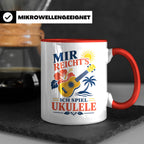 Ukulele Tasse Mir reichts ich spiel Ukulele - Geschenk für M – Rot [farbe:rot]