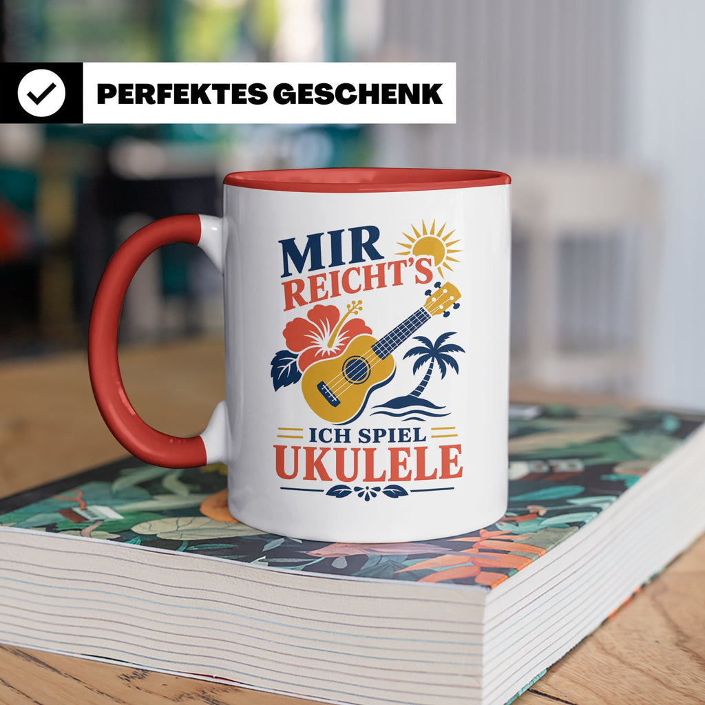 Ukulele Tasse Mir reichts ich spiel Ukulele - Geschenk für M – Rot [farbe:rot]