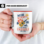 Ukulele Tasse Mir reichts ich spiel Ukulele - Geschenk für M – Rot [farbe:rot]