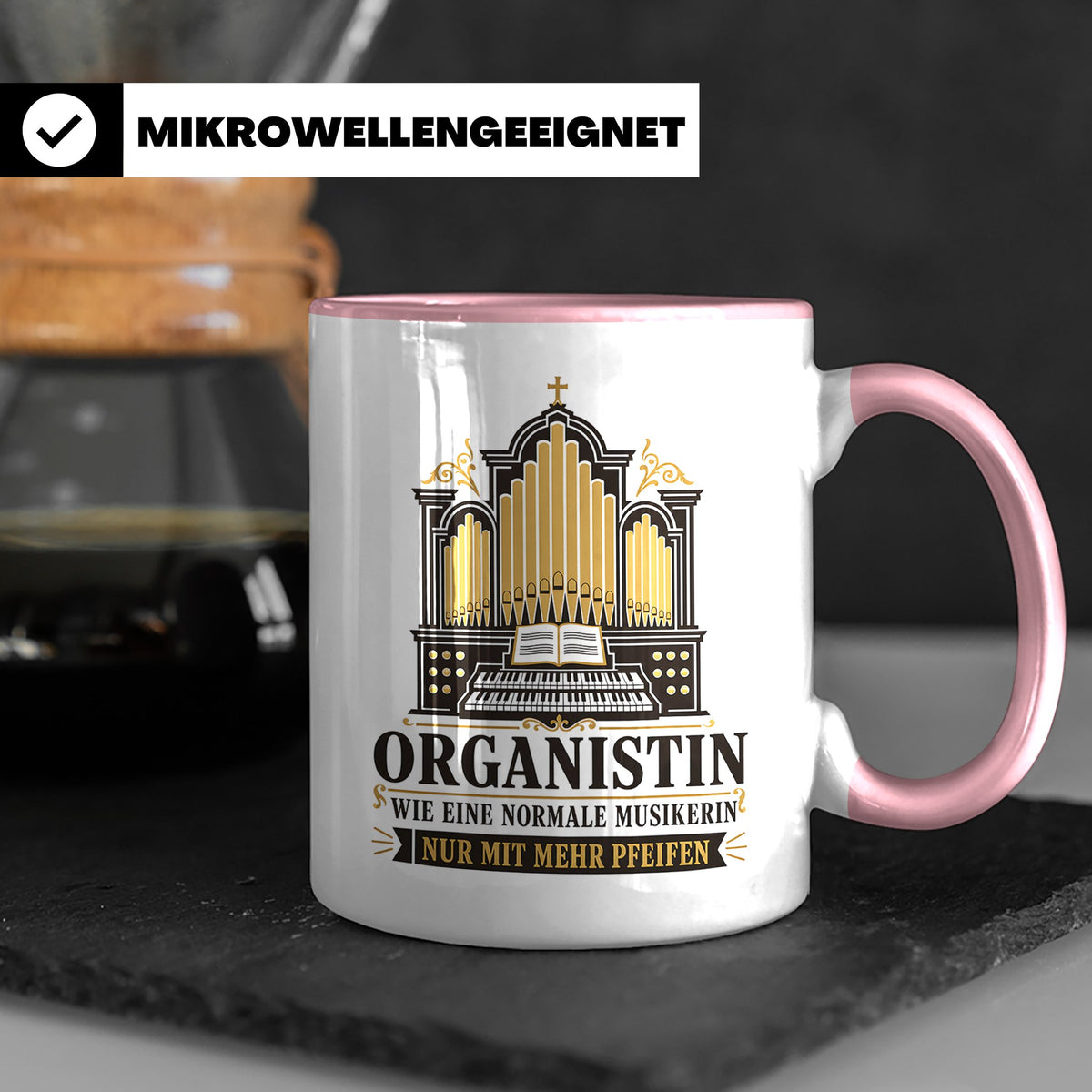 Organistin Tasse Wie eine normale Musikerin nur mit mehr Pfe – Rosa [farbe:rosa]