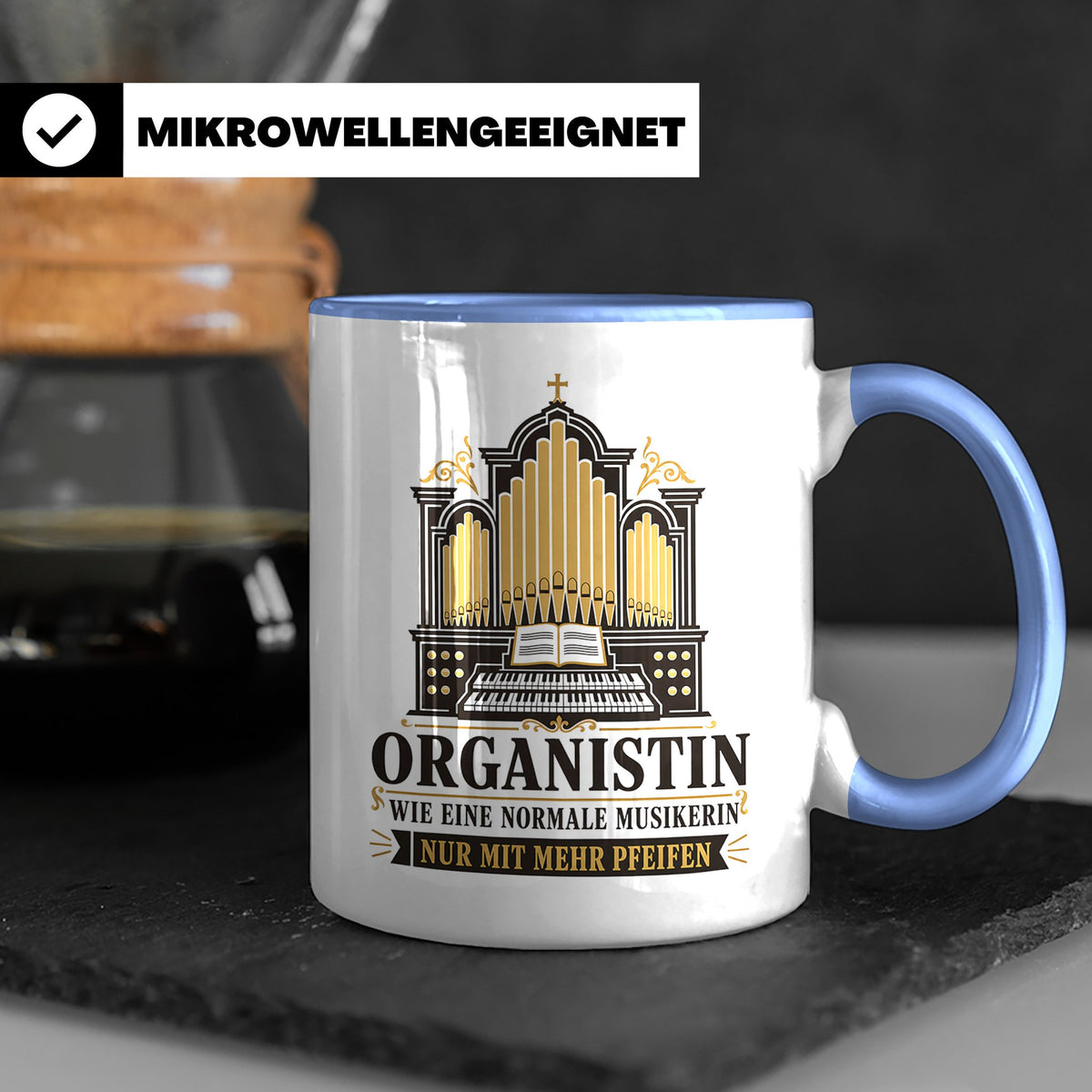Organistin Tasse Wie eine normale Musikerin nur mit mehr Pfe – Blau [farbe:blau]