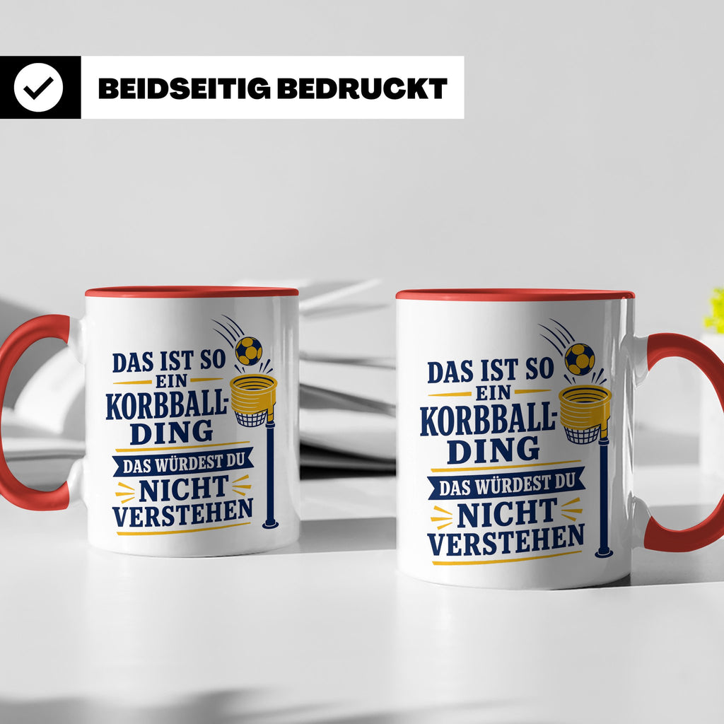 Korbball Tasse Das ist so ein Korbball Ding das würdest du n – Rot [farbe:rot]