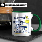Korbball Tasse Das ist so ein Korbball Ding das würdest du n – Grün [farbe:grün]