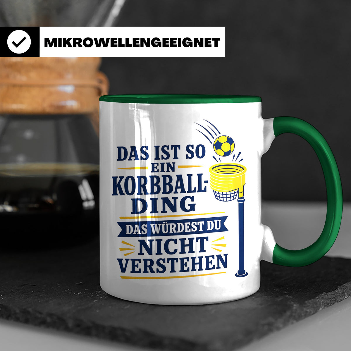 Korbball Tasse Das ist so ein Korbball Ding das würdest du n – Grün [farbe:grün]