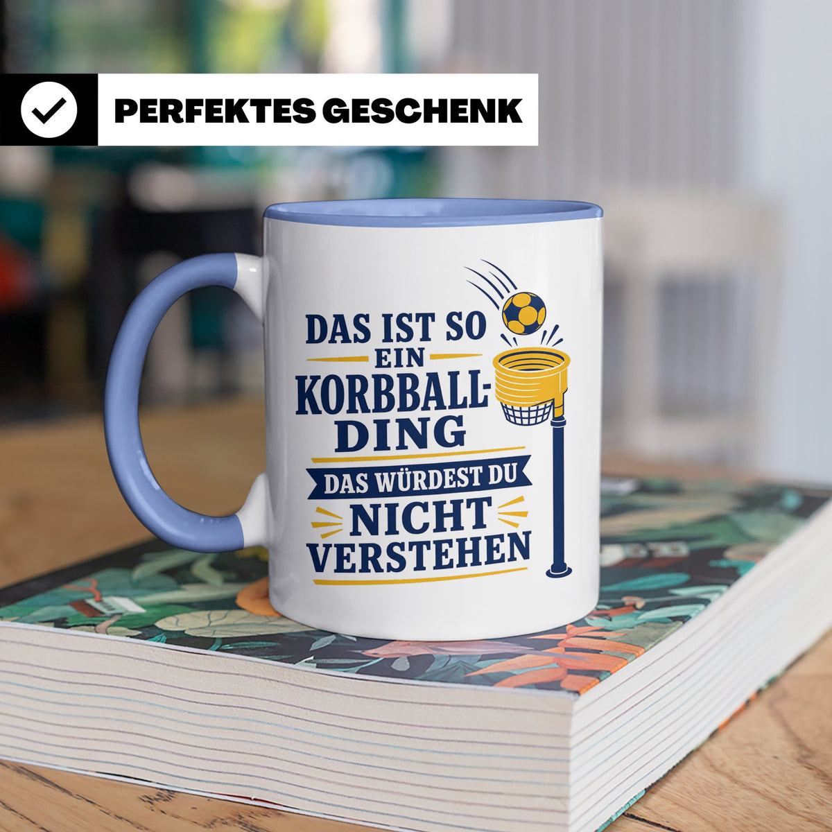 Korbball Tasse Das ist so ein Korbball Ding das würdest du n – Blau [farbe:blau]