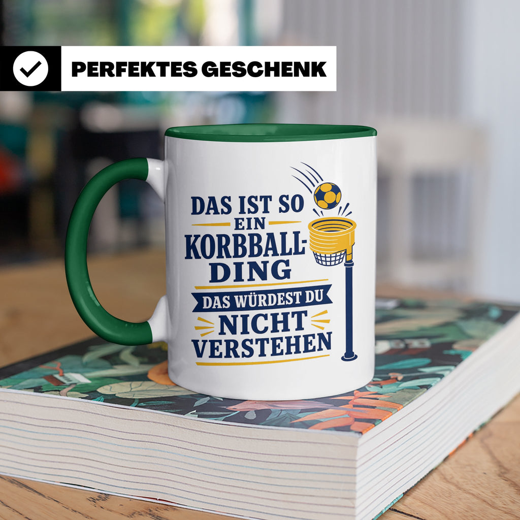 Korbball Tasse Das ist so ein Korbball Ding das würdest du n – Grün [farbe:grün]