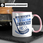 Unihockey Tasse Mir reichts ich geh zum Unihockey - Geschenk – Rosa [farbe:rosa]