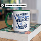 Unihockey Tasse Mir reichts ich geh zum Unihockey - Geschenk – Grün [farbe:grün]