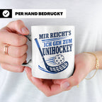 Unihockey Tasse Mir reichts ich geh zum Unihockey - Geschenk – Weiß [farbe:weiß]