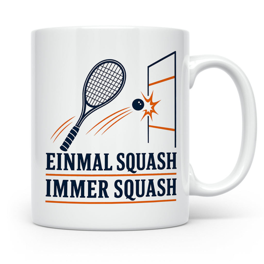 Tasse Einmal Squash immer Squash - Geschenk für Squashspiele – Weiß [farbe:weiß]