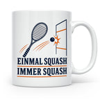 Tasse Einmal Squash immer Squash - Geschenk für Squashspiele – Weiß [farbe:weiß]