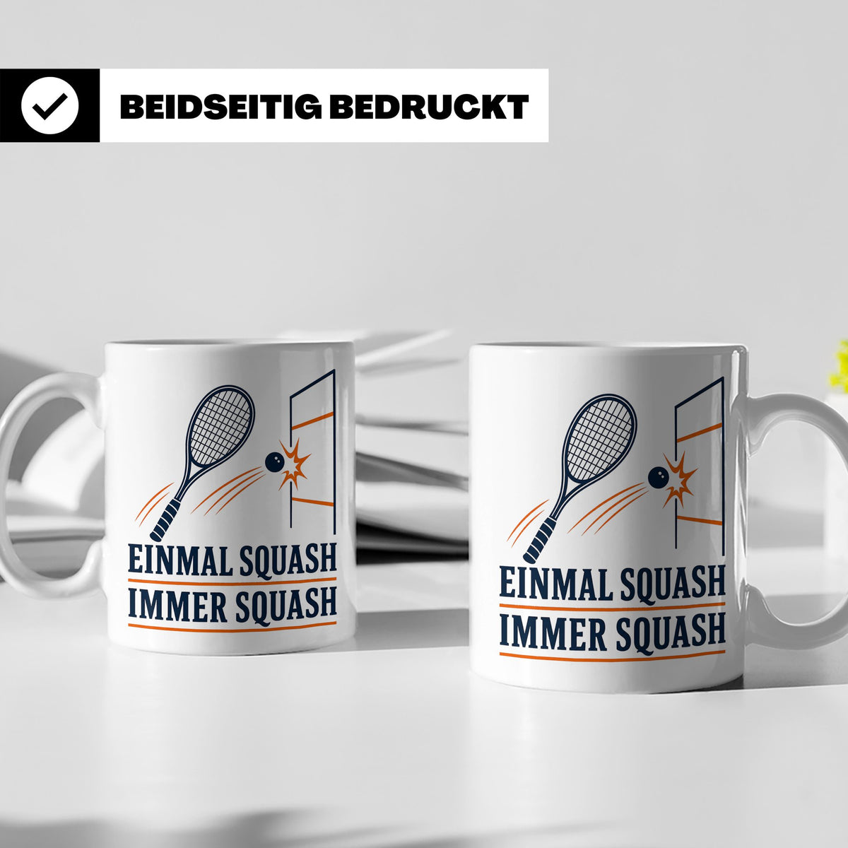 Tasse Einmal Squash immer Squash - Geschenk für Squashspiele – Weiß [farbe:weiß]