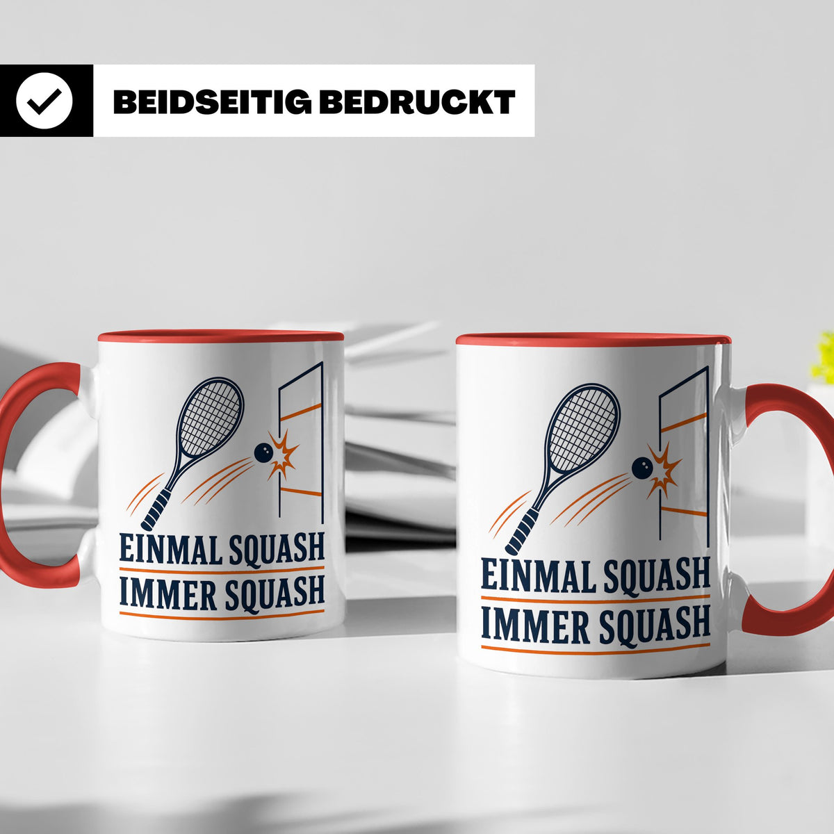 Tasse Einmal Squash immer Squash - Geschenk für Squashspiele – Rot [farbe:rot]